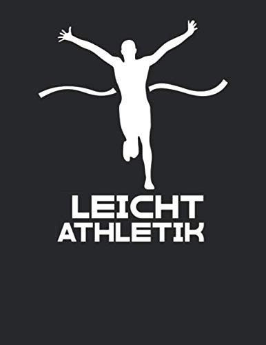Leichtathletik Trainingsbuch: Tagebuch für alle Leichtathleten und Sportler ♦ Trainingsjournal für über 100 Einträge ♦ A4+ Format ♦ Motiv: Leichtathletik 2