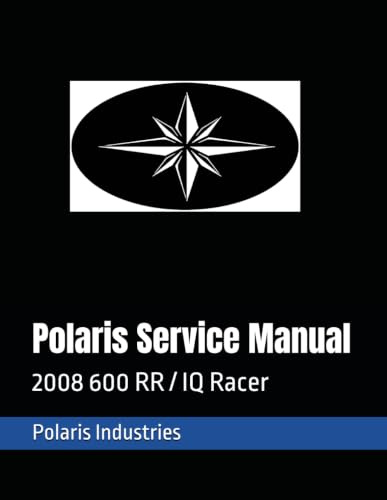 Polaris Service Manual: 2008 600 RR / IQ Racer
