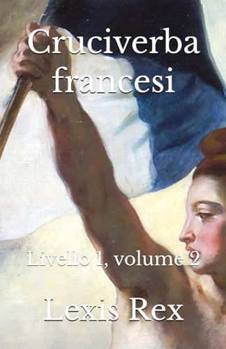 Cruciverba francesi: Livello 1, volume 2