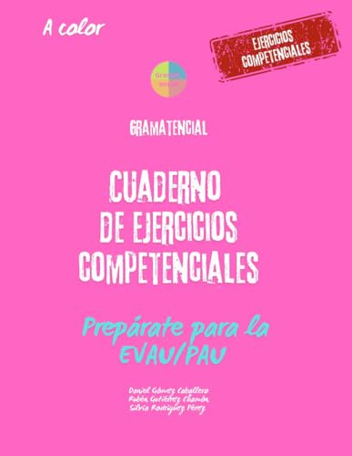 Cuaderno de ejercicios competenciales (Color): Prepárate para la PAU/EvAU. Gramática y sociolingüística