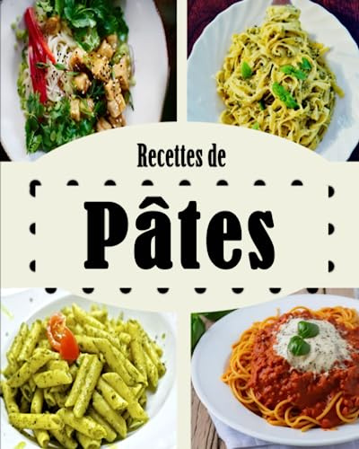 Recettes de Pâtes: les Pâtes les plus faciles Tout le monde aime les pâtes et ce livre de cuisine vous assurera d'avoir une recette pour chaque occasion.
