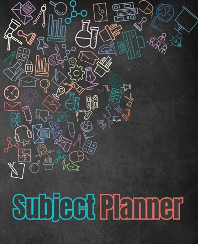 Subject Planner: Organize Your School, College, University Year Effortless with Daily School Assignment Subject Trackers Book.