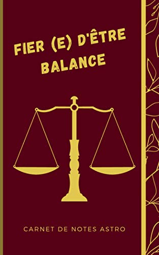 Fier (e) d'être Balance Carnet de notes astro ! journal intime ligné 100 pages ! Format A5 5X8: Carnet de notes astro pour les natifs de la Balance avec des informations sur le signe du zodiaque