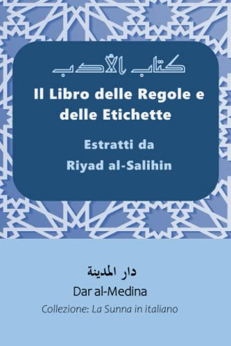 Il Libro delle Regole e delle Etichette: Estratti da Riyad al-Salihin
