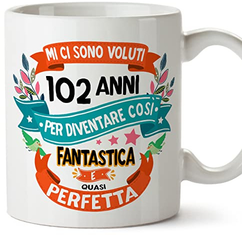 Mugffins Tazza 102 Compleanno- In italiano - Mi ci sono voluti 102 anni per diventare cosi fantastico - 350 ml - Regalo Originale e Divertente