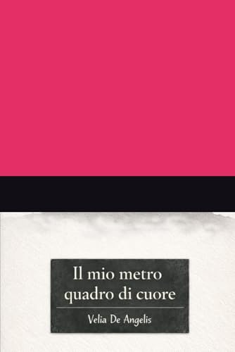 IL MIO METRO QUADRO DI CUORE