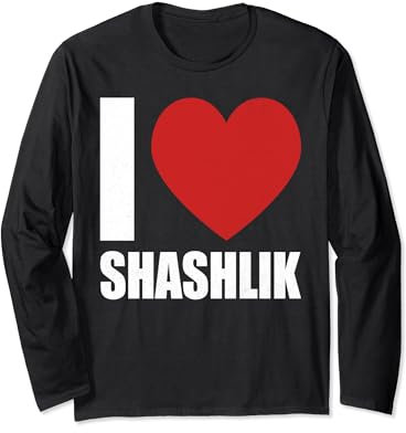 I love shashlik, pork skewers, meat lover, barbecue dish Long Sleeve T-Shirt