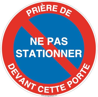 AUA SIGNALETIQUE - Panneau Prière De Ne pas Stationner Devant Cette Porte - Ø 200 mm, Aluminium Dibond 3mm