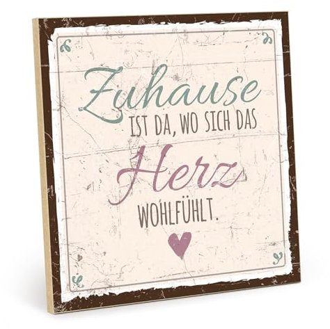 TypeStoff Holzschild mit Spruch – ZUHAUSE IST DA, WO SICH DAS HERZ WOHLFÜHLT – im Vintage-Look mit Zitat als Geschenk und Dekoration - HS-00527