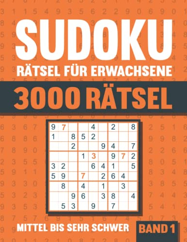 3000 Sudoku Rätsel für Erwachsene: Großes Sudoku Buch mit 3000 mittel bis sehr schweren Rätseln mit Lösungen - Vol. 1