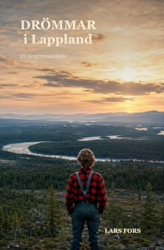 Drömmar i Lappland: En äventyrsroman