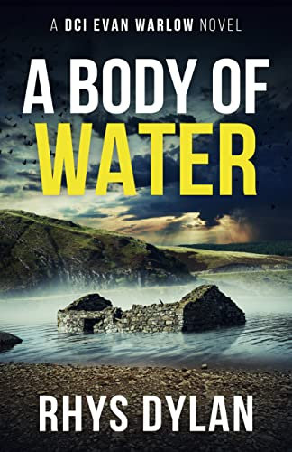 A Body of Water: A DCI Evan Warlow Novel (DCI Evan Warlow Crime Thriller Book 8)