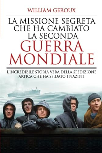 La missione segreta che ha cambiato la Seconda guerra mondiale