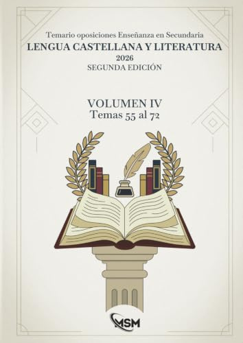 Temario oposiciones Lengua Castellana y Literatura 2026 - SEGUNDA EDICIÓN: Volumen IV - Temas 55 al 72
