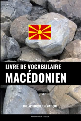 Livre de vocabulaire macédonien: Une approche thématique