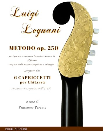 Metodo op.250. Per imparare a conoscere la musica e suonare la chitarra. Integrato dai 6 caprioletti