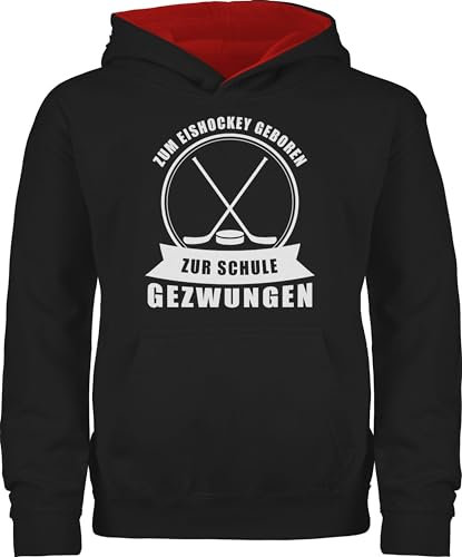 Pullover Kinder Hoodie Jungen Mädchen - Sport Kleidung - Zum Eishockey geboren. Zur Schule gezwungen - 152 (12/13 Jahre) - Schwarz/Rot - 25. geburtstag geboren pulli um hoody zu spielen kids hockey