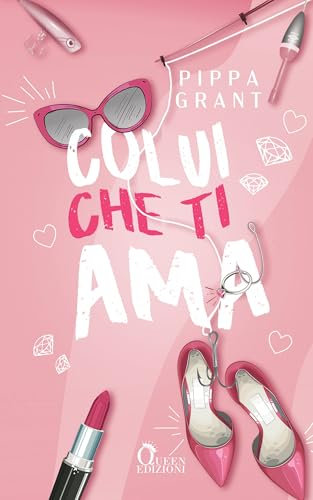 Colui che ti ama: Commedia romantica (Tickled Pink)