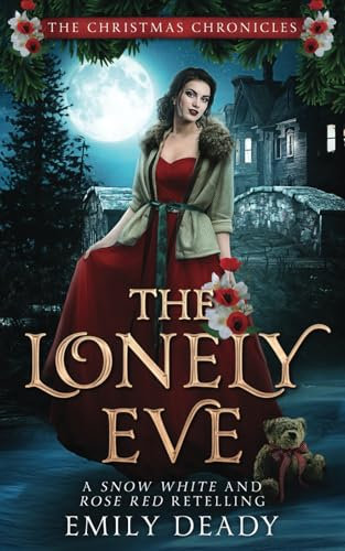 The Lonely Eve: A Snow White and Rose Red Retelling