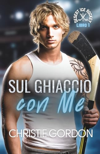 Sul Ghiaccio con Me: Un romance gay di hockey su ghiaccio tra un nerd e un hockeista