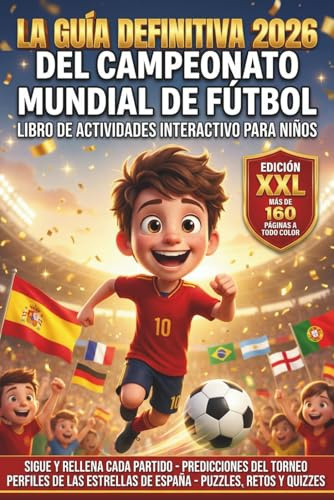 La Guía Definitiva 2026 del Campeonato Mundial de Fútbol: Libro de actividades interactivo de fútbol para niños – Más de 160 páginas a todo color con ... del torneo, fase eliminatoria y juegos