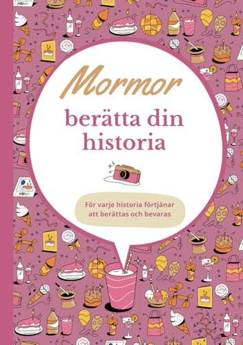 Mormor berätta din historia: Fyll-i-bok | En minnesbok att dela med mormor | En unik present till mors dag, födelsedag eller jul