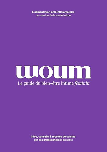 Le guide du bien-être intime féminin by WOUM