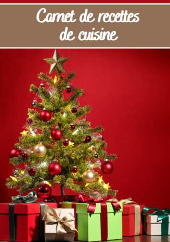 Carnet de recettes de cuisine: Carnet de cuisine | livre de cuisine à compléter | 100 pages vierges | Noter vos recettes et créations de plats, ... Pâtissier, Cuisinier . Spécial Noël