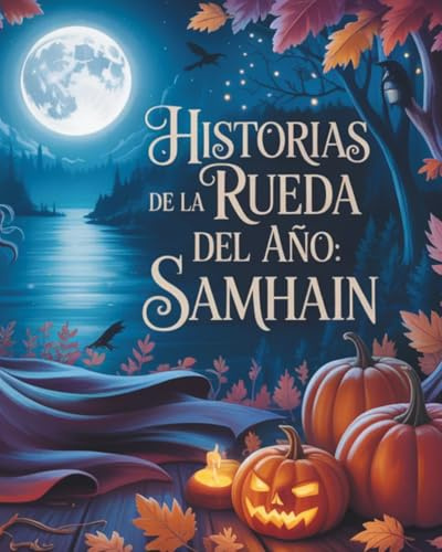 Historias de la Rueda del Año: Samhain