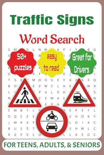 Traffic Signs Word Search Puzzle Book: Word Search Puzzles with easy to Read Print about Traffic Signs, Signals, Driving, Traffic Rules and More | 6x9 ... for Vacation, Relaxation, and Driving Time