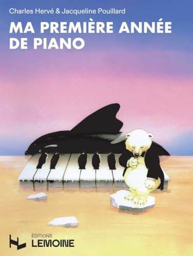 LEMOINE Ma première année de piano - Hervé Charles, Jacqueline Pouillard - 88 touches - Livre de méthode de piano pour débutants
