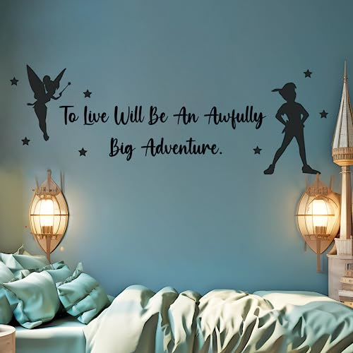 to Live Will Be an Awfully Big Adventure - Tinker Bell Peter Pan - Baby Girl Boy Unisex Room - Mural Wall Decal Sticker for Home - Multiple Size Options (Wide 40x 14 Height (Shown))