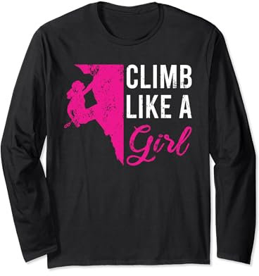 Kletterausrüstung für Damen, Kinder, Anfänger, Klettern wie ein Mädchen Langarmshirt