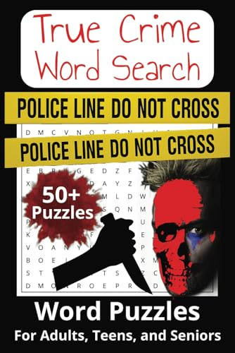 True Crime Word Search Puzzle Book: Chilling Word Puzzles For Adults, Teens, and Seniors