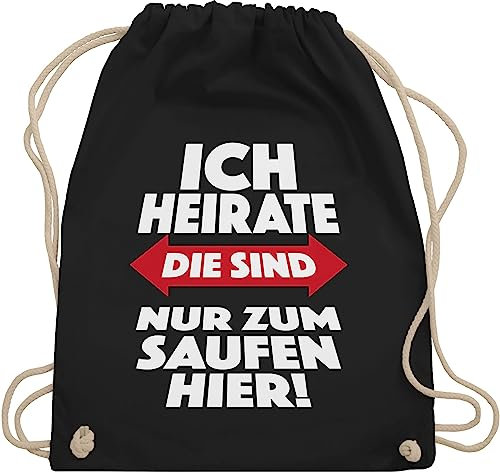 Turnbeutel Rucksack - JGA Junggesellenabschied Männer - Ich heirate Die sind nur zum saufen hier - Unisize - Schwarz - frauen polter rucksäcke jungesellenabschied sauf beutel für junggesellinnen