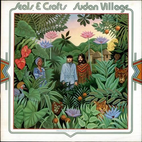 Seals & Crofts - Sudan Village - Warner Bros. Records - WB 56 307