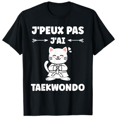 J'peux pas j'ai taekwondo sport humour taekwondo T-Shirt