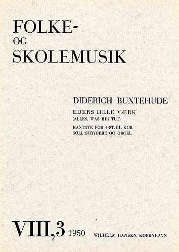 Dietrich Buxtehude: Alles, Was Ihr Tut (Score). Noter för Soprano/låg/SATB/stränginstrument/Accompa...