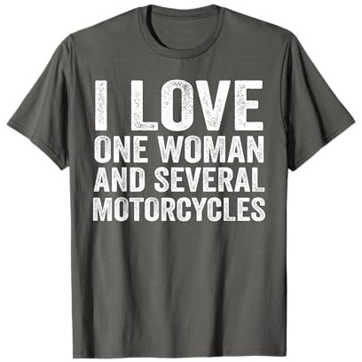 I Love One Woman and Several Motorcycles Funny Biker Vintage T-Shirt