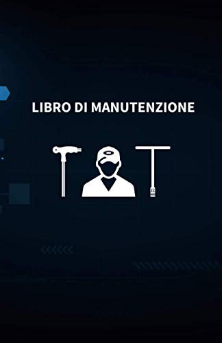 Libro di manutenzione veicolo: Oltre 100 schede per annotare tutti i lavori, le revisioni e le riparazioni eseguite sul proprio mezzo