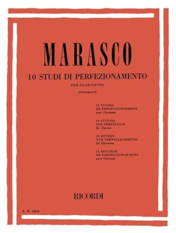 Giuseppe Marasco: 10 Studi di Perfezionamento | Per Clarinetto Solo | Raccolta di studi tecnici e musicali per clarinettisti | Metodo di studio per controllo articolazione fraseggio e suono