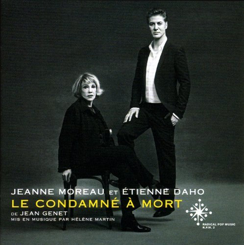 Jean Genet - Le condamne a mort by Jeanne Moreau - Etienne Daho