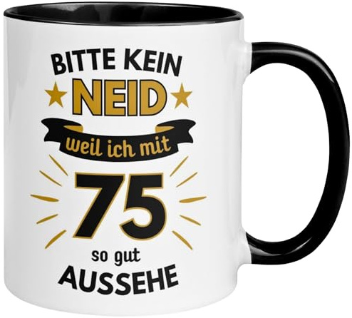 75 Geburtstag Mann Tasse | Bitte kein Neid weil ich mit 75 so gut aussehe | Geschenk für Männer zum 75ten | Geburtstagstasse mit Spruch 75. Geburtstag | 75ter Geburtstagsgeschenk