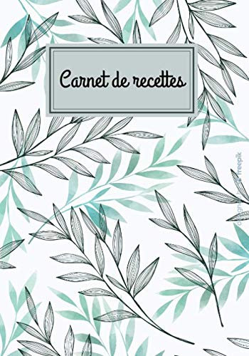 Carnet de recettes: Carnet de cuisine | livre de cuisine à compléter | 100 pages vierges | Noter vos recettes et créations de plats, entrée, desserts ... Cadeau pour Boulanger, Pâtissier, Cuisinier.