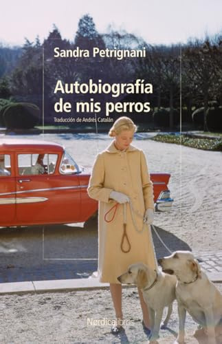 Autobiografía de mis perros (Otras Latitudes)