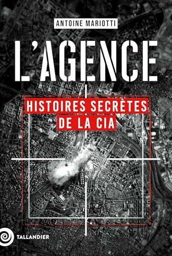 L'agence: Histoires secrètes de la CIA
