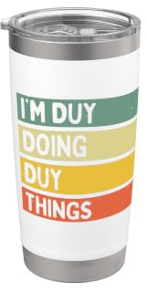 I'm Duy Doing Duy Things - Cita personalizada divertida Vaso térmico de acero inoxidable de doble pared