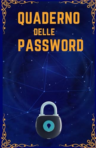 Quaderno delle Password: Quaderno per scrivere password, email e accessi online