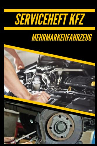 Serviceheft KFZ : Mehrmarkenfahrzeug: | Auto-Serviceheft mit 100 vorausgefüllten Seiten in Farbe | Geeignet für alle Fahrzeuge | Autozubehör | Autopflege