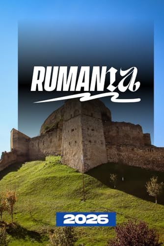 GUÍA DE VIAJE A RUMANIA 2026